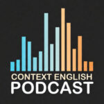 Context English Podcast - YouTube