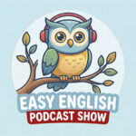 Easy English Podcast Show - YouTube